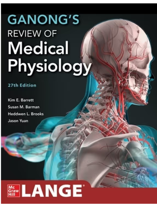 Ganong's Review of Medical Physiology, 27th Edition