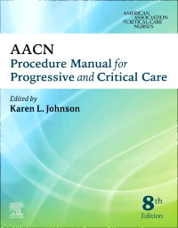 AACN Procedure Manual for Progressive and Critical Care, 8th Edition