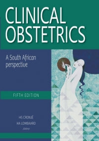 Clinical Obstetrics : A South African Perspective