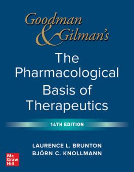 Goodman and Gilman's The Pharmacological Basis of Therapeutics, 14th Edition.