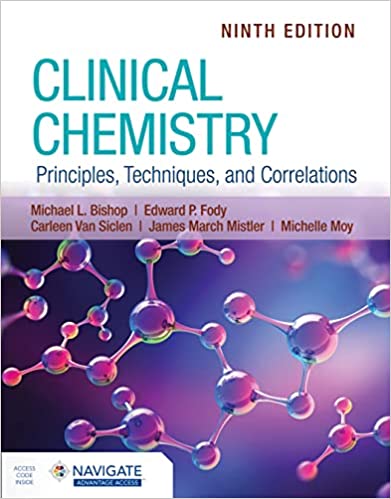 Clinical Chemistry : Principles, Techniques, Correlations, 9th Edition