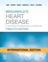 Braunwald's Heart Disease: A Textbook of Cardiovascular Medicine, International Edition, 12th Edition