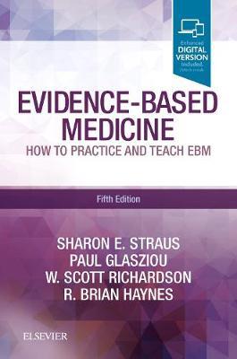 Evidence-Based Medicine : How to Practice and Teach It