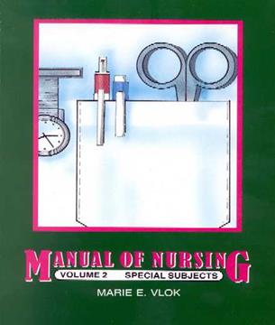Vlok's Manual of Nursing Volume II Special Subjects