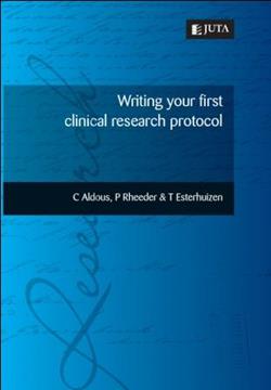 Writing Your First Clinical Research Protocol 1st Edition