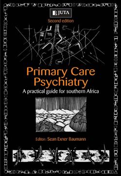 Primary Care Psychiatry A Practical Guide for South Africa 2nd Edition