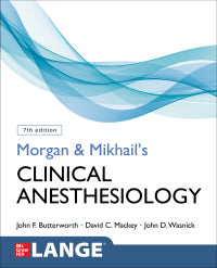 Morgan and Mikhail's Clinical Anesthesiology, 7th Edition