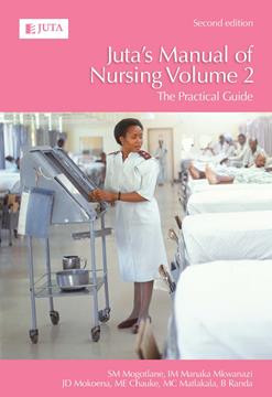 Juta's Manual of Nursing Volume 2 The Practical Manual 2nd Edition