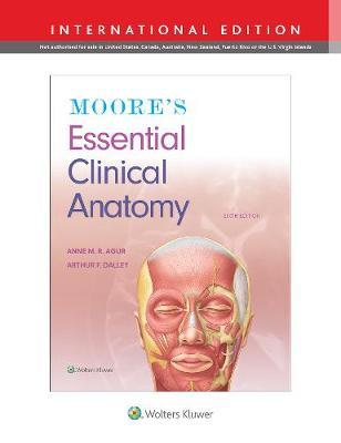 Moore's Essential Clinical Anatomy 6e, International Edition