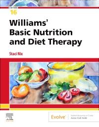 Williams' Basic Nutrition & Diet Therapy, 16th Edition